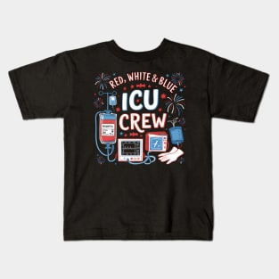 Red White Blue ICU Crew 4th of July Independence Day, ICU Nurse Kids T-Shirt